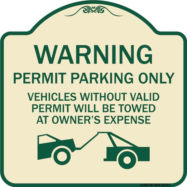 Signmission Warning Permit Parking Vehicles w/o Permits Towed Owners Expense Alum, 18" L, 18" H, TG-1818-22711 A-DES-TG-1818-22711 - main